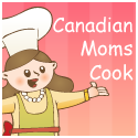 Canadian Moms Cook