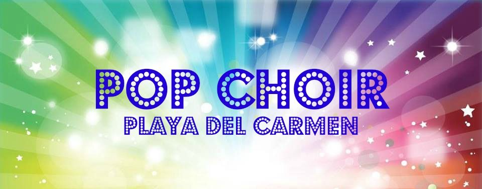 Pop Choir Playa del Carmen