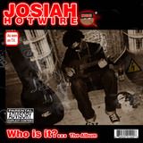 JOSIAH HOTWIRE - WHO IS IT... THE LP